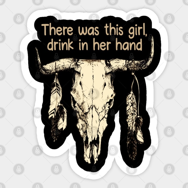 There was this girl, drink in her hand Bull-Skull Feathers Sticker by Chocolate Candies